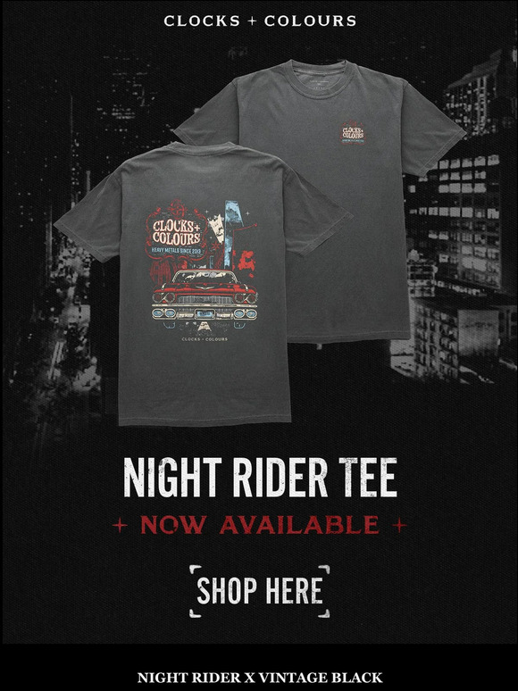 Clocks and Colours Convert Night Rider Tee Now Available Milled