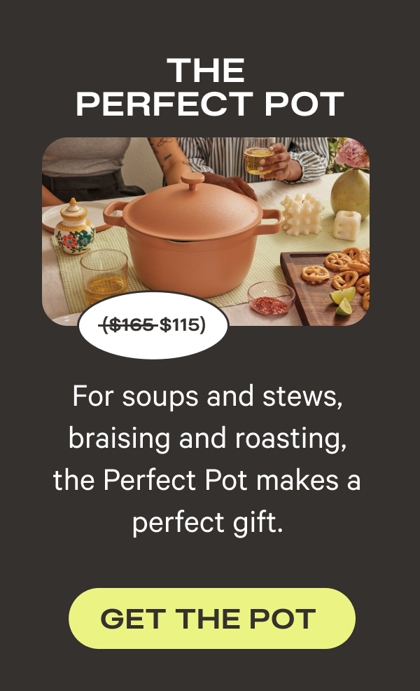 The Perfect Pot | For soups and stews, braising and roasting, the Perfect Pot makes a perfect gift.