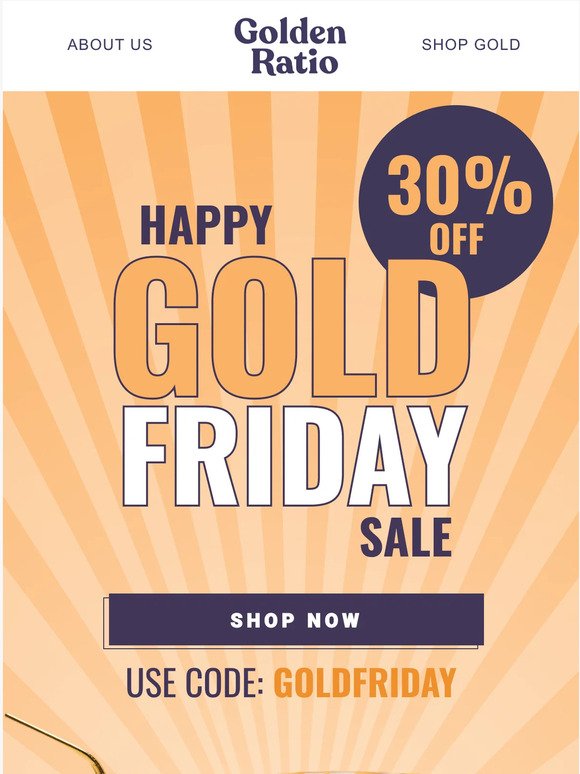 Happy Gold Friday Sale!