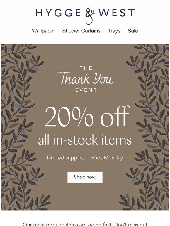 Our Thank You Event is in full swing—20% off all in-stock items