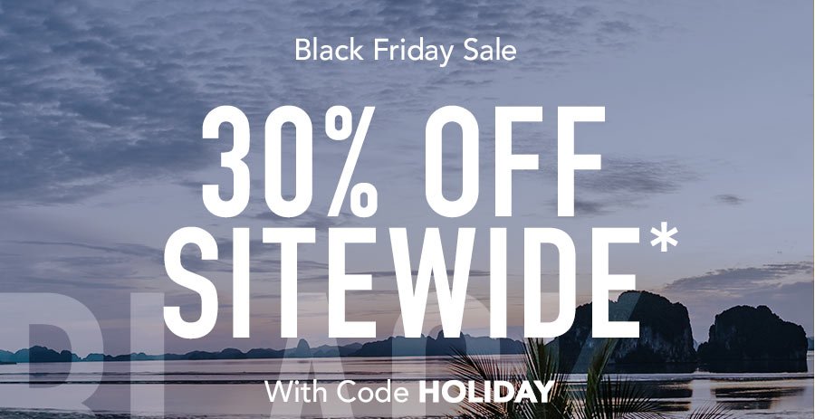 30% off sitewide* with code: HOLIDAY