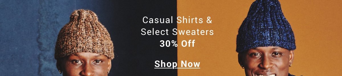 Shop 30 percent off casual shirts and sweaters