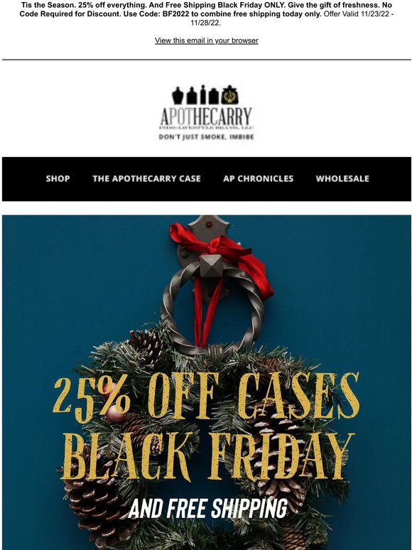 Apothecarry Black Friday Sale. 25% off EVERYTHING plus Free Ship