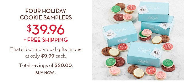 Four Holiday Cookie Samplers - $39.96 + Free Shipping - That's four individual gifts in one at only $9.99 each - Total savings of $20.00