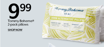 9.99 Tommy Bahama® 2-pack pillows  