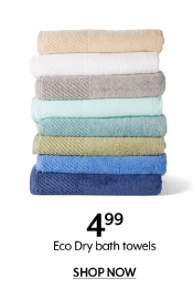 4.99 Eco Dry bath towels 