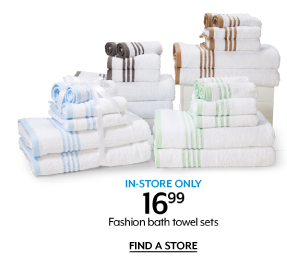 In-store only 16.99 Fashion bath towel sets   