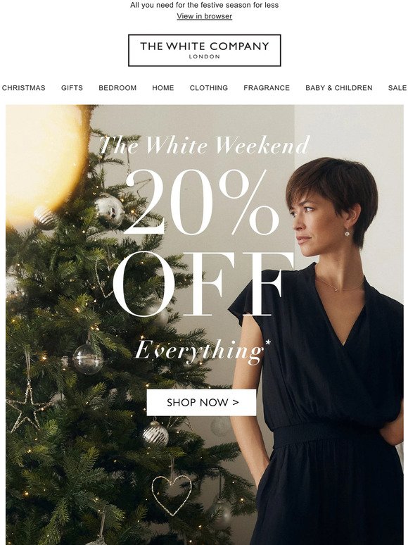 20% off everything | Forget Black Friday, it’s all about The White Weekend