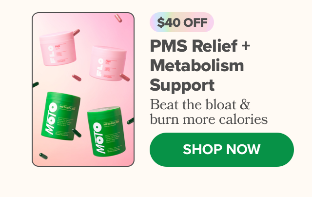 PMS relief + metabolism support - beat the bloat & burn more calories