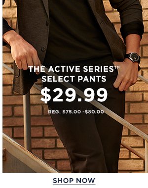 Select The Active Series Pants: $29.99