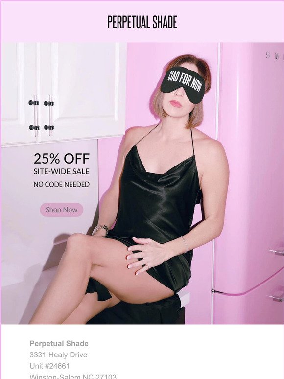 25% OFF Everything. No. Code. Needed.