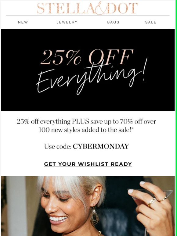 New arrivals, sale styles...it's ALL 25% off!