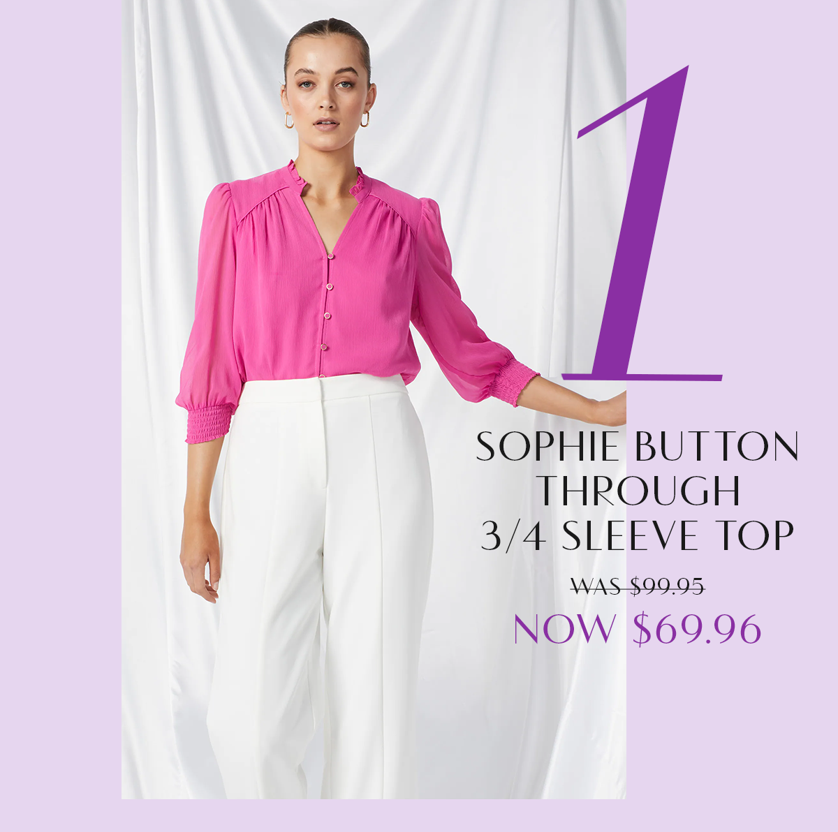 1 Sophie Button Through 3/4 Sleeve Top was $99.95 Now $69.96
