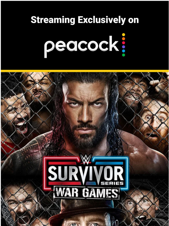 WWE Shop Watch WWE Survivor Series WarGames LIVE on Peacock tonight