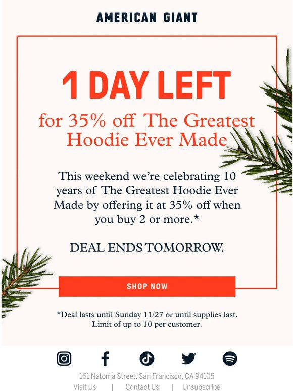 1 day left for 35% off the greatest hoodie ever made