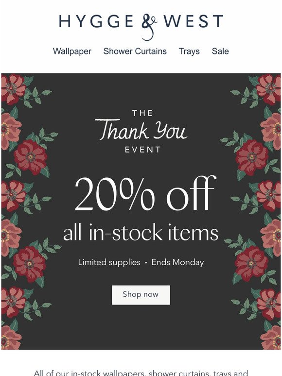 Our Thank You Event is on—20% off all in-stock items