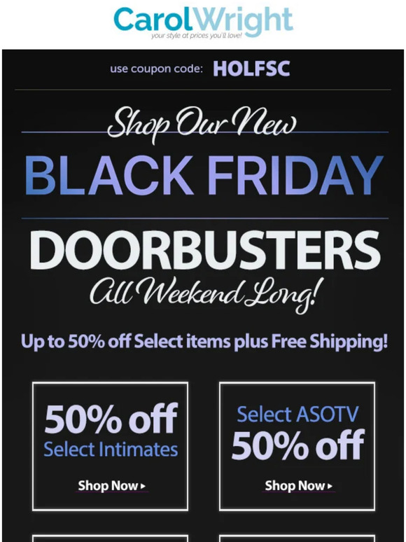 Carol Wright Gifts Shop our NEW Doorbusters! All Weekend Long! Plus
