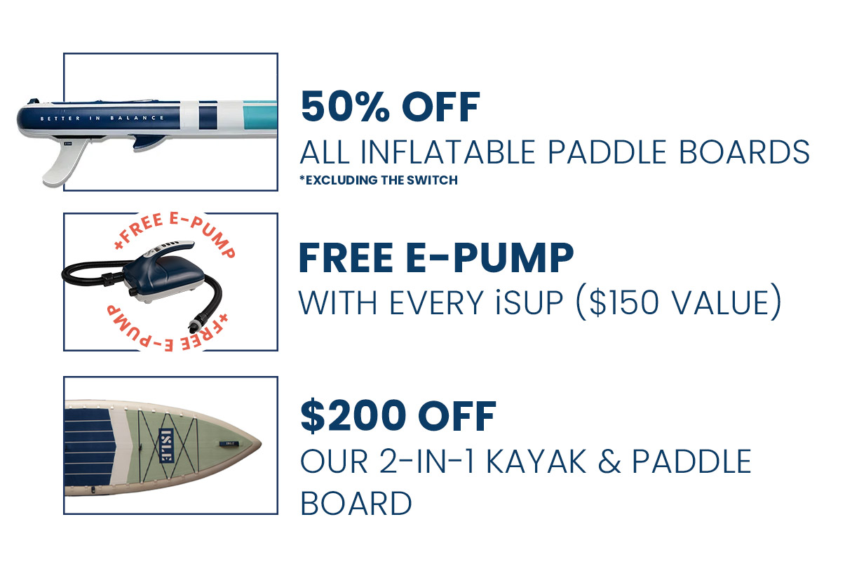 ISLE Surf & SUP Black Friday Extended! Get 50 Off All Inflatables! 🤩