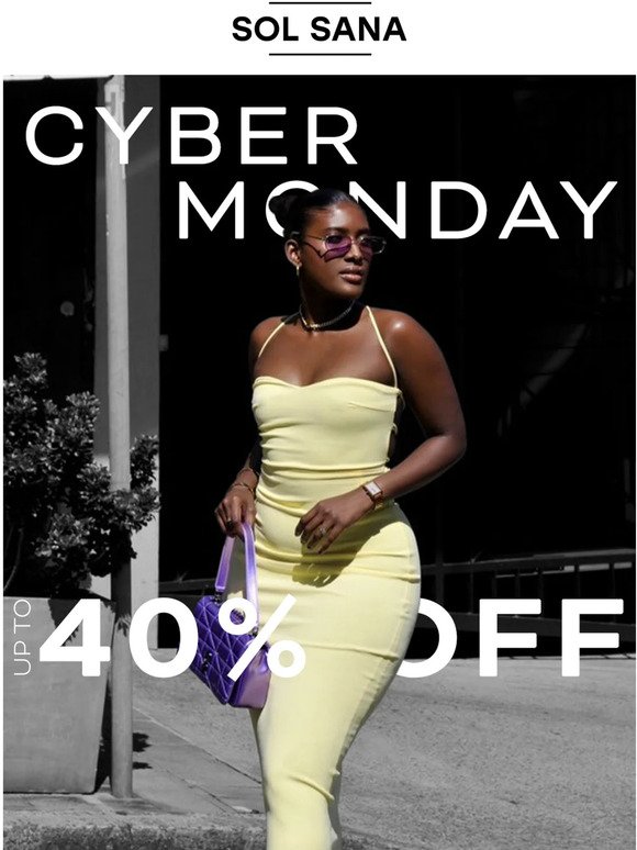 CYBER MONDAY | Shop up to 40% OFF.