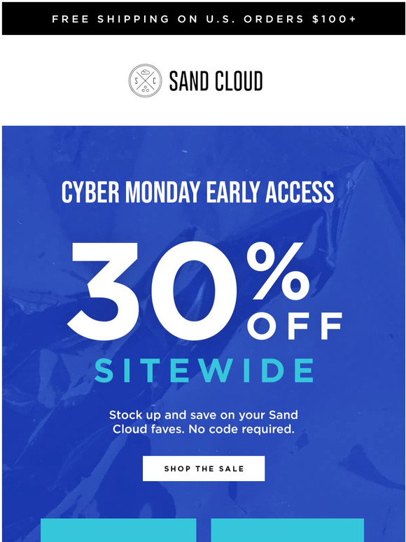 Sand Cloud We’re Kicking Off Cyber Monday EARLY Milled