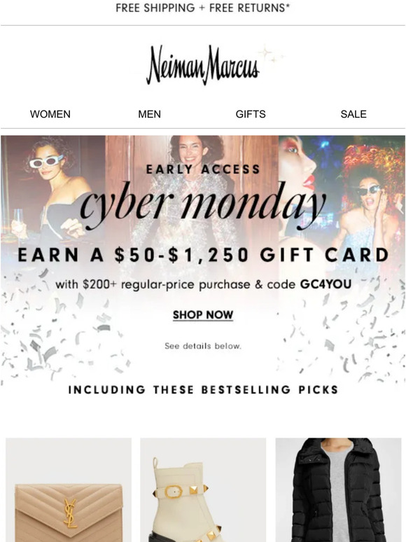 Neiman Marcus Earn a 501,250 reward! Cyber Monday Early Access Milled