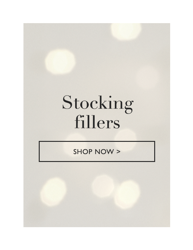 Stocking fillers | SHOP NOW