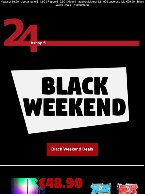 Black Weekend - Vielä enemmän kuumia tarjouksia 🔥
