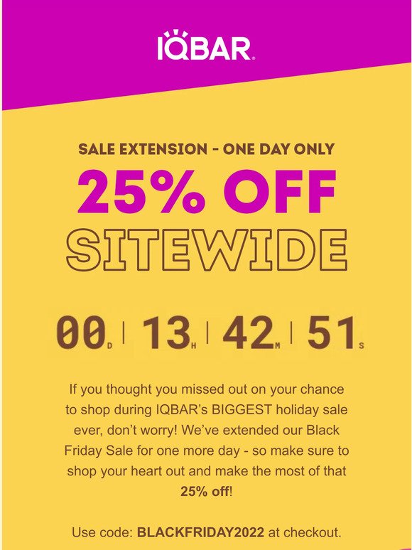 SURPRISE: we EXTENDED the sale!!