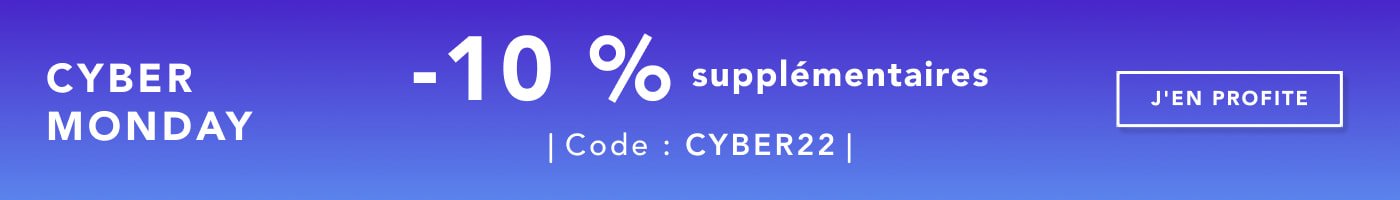CYBER MONDAY : -10 % supplémentaires