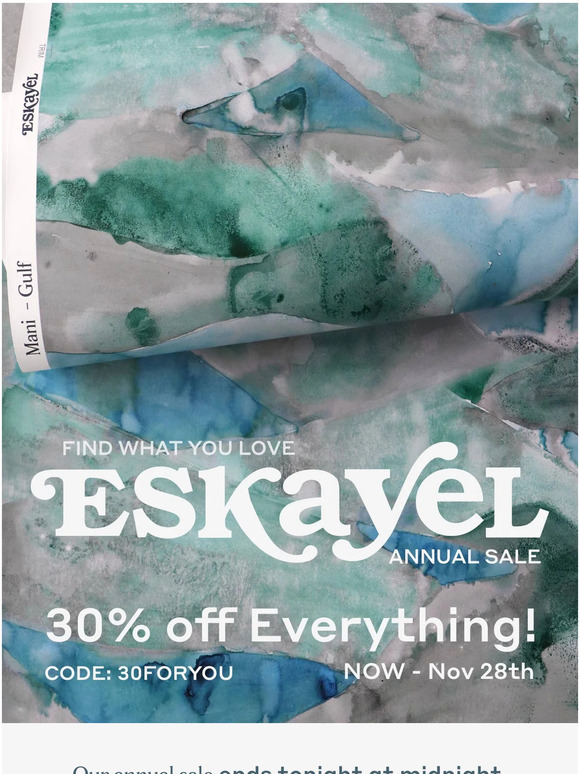 The Eskayel Annual Online sale ends tonight at midnight!