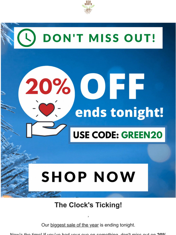 20% OFF ends TONIGHT!