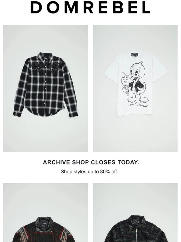 LAST CHANCE | ARCHIVE SHOP CLOSES TODAY.