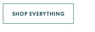 SHOP EVERYTHING