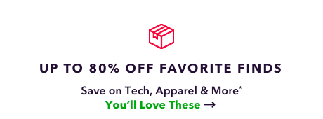 Up to 80% Off Tech, Home, Apparel & More