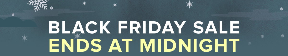 ENDS AT MIDNIGHT
