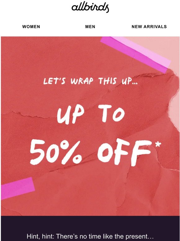 Last Chance: Up To 50% Off