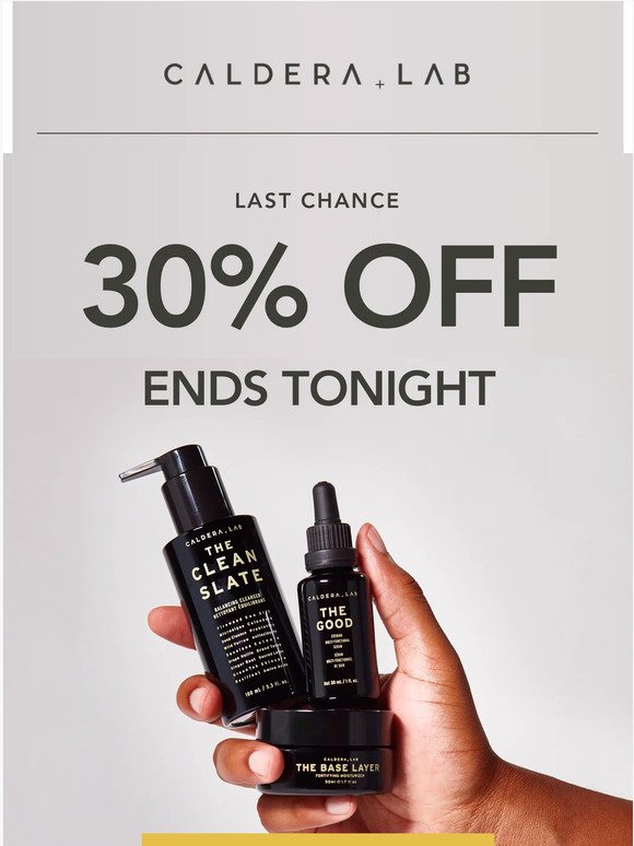 30% Off! Stock up on your NEW routine.