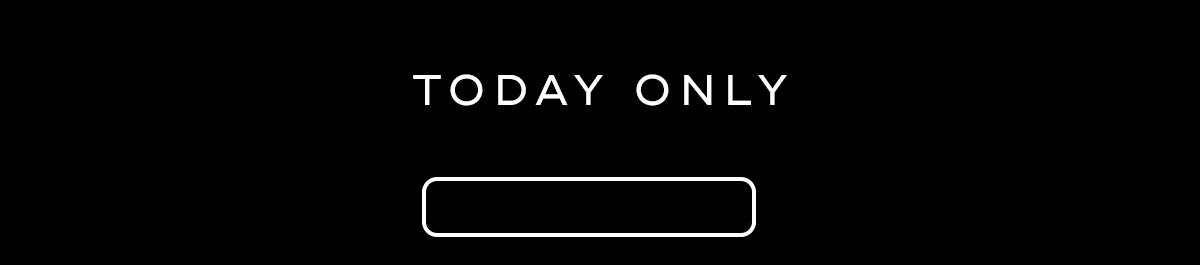 Today Only