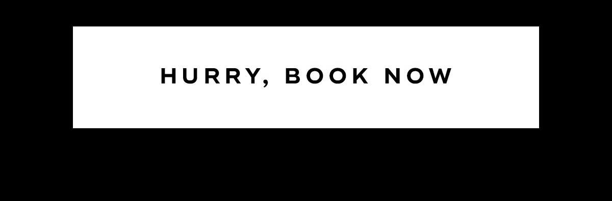 Hurry, Book Now