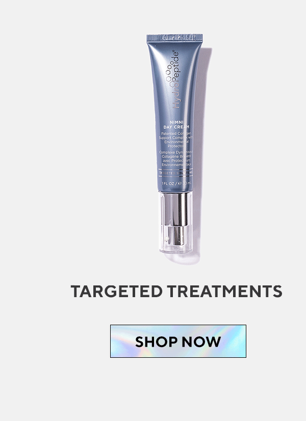 Shop Targeted Treatments