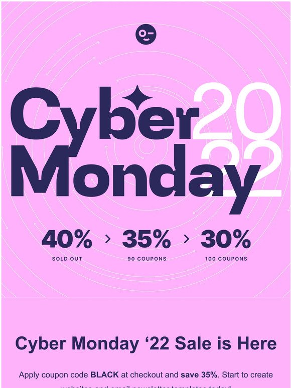It's Cyber Monday! There is still time to save. Website and email template builders are inside.