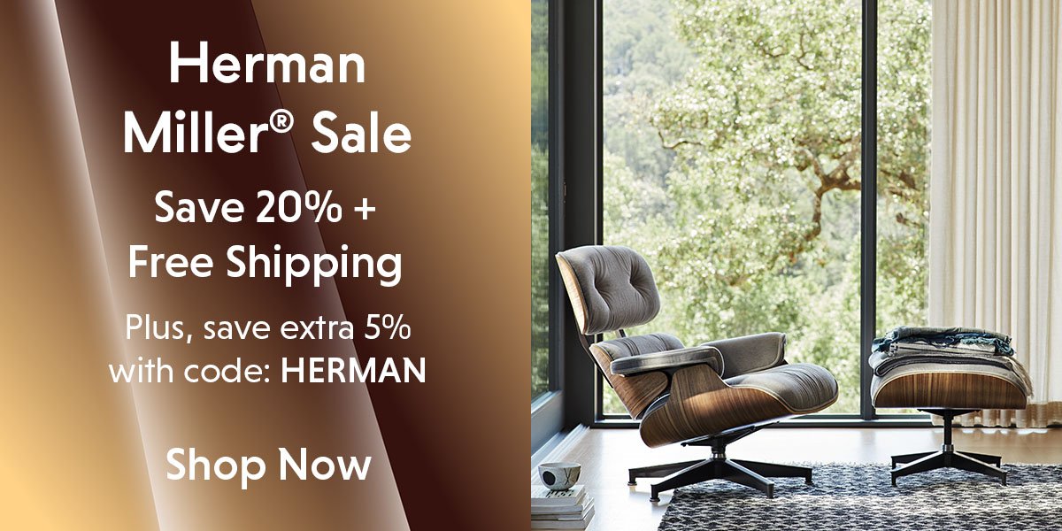 Herman Miller® Sale. Save 20% plus save extra 5% with code: HERMAN.