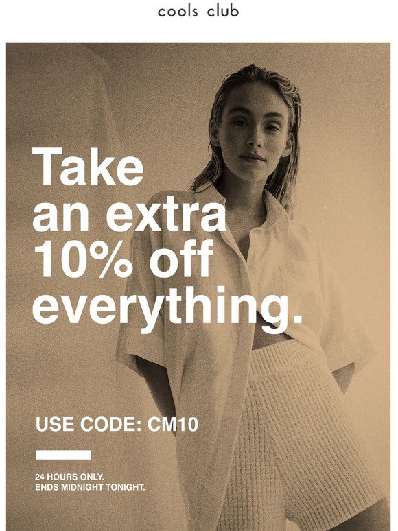 🚨 TAKE AN EXTRA 10% OFF EVERYTHING | 24 HOURS ONLY 🚨