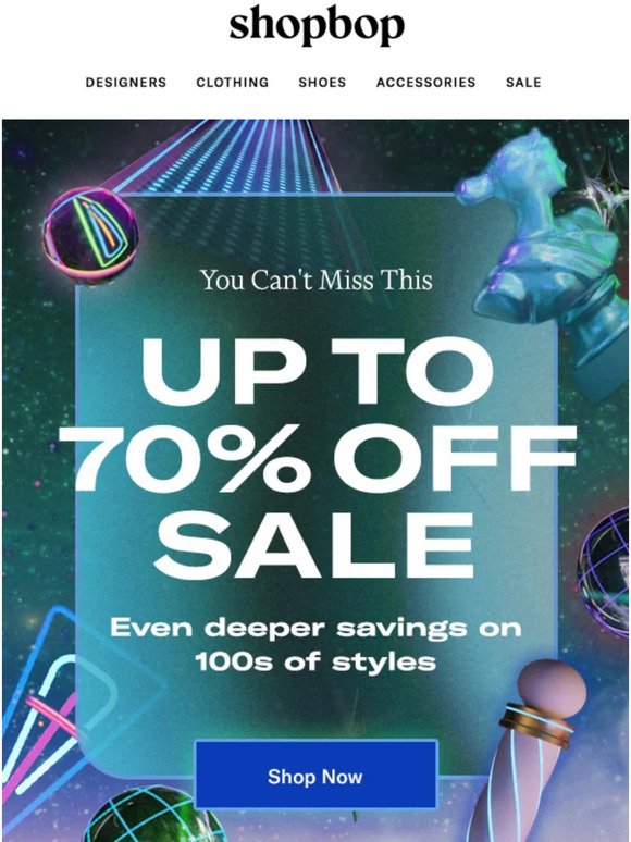 Even deeper savings: up to 70% off