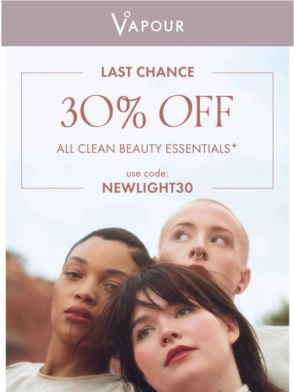 LAST CHANCE: 30% Off Clean Beauty