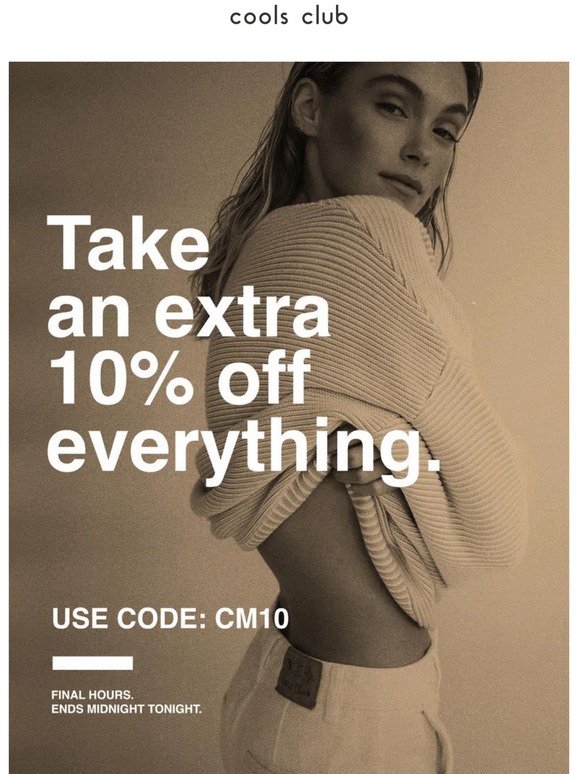 🔔 LAST CALL | Take an extra 10% off EVERYTHING