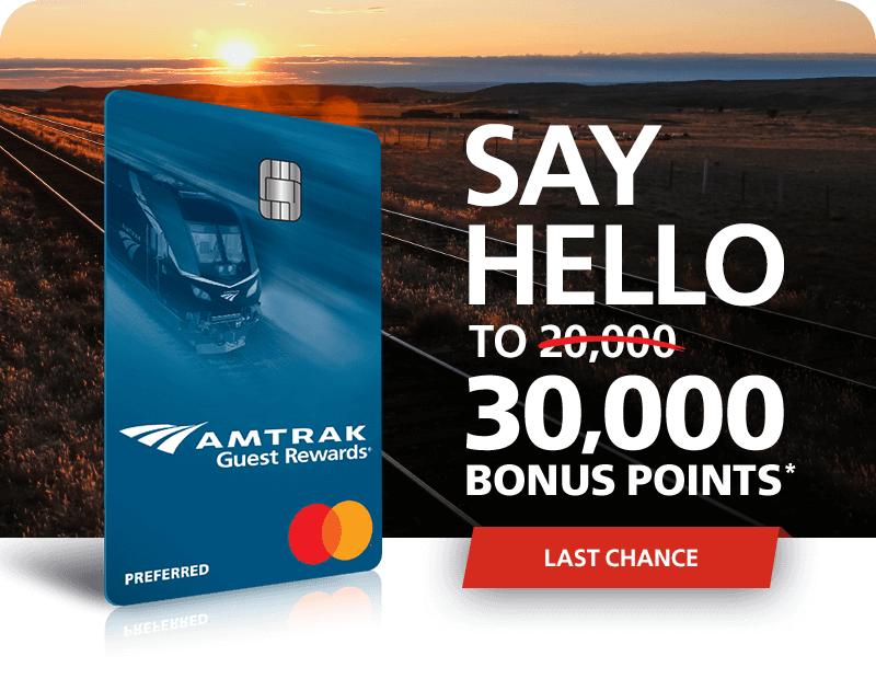 Amtrak —, last chance to earn 30,000 bonus points. Milled