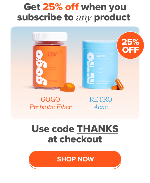 Get 25% off when you subscribe to any product, use code THANKS at checkout