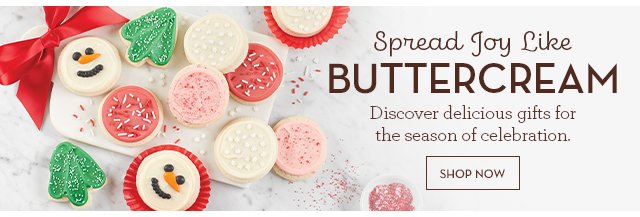 Spread Joy Like Buttercream - Discover delicious gifts for the season of celebration.