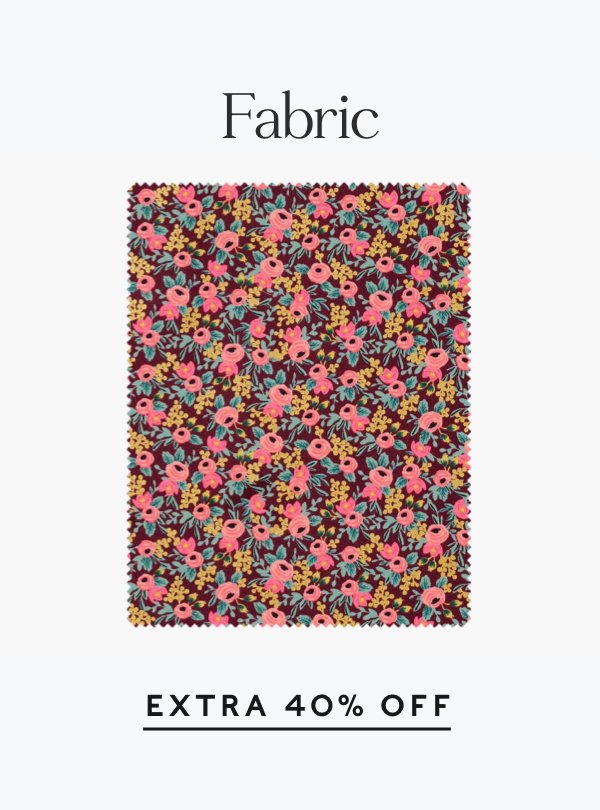 40% Off Fabric. Shop now